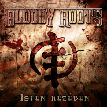 Bloody Roots - Isten kezében bloodyroots