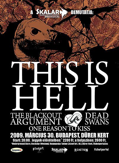 This Is Hell (USA), The Blackout Argument (D), Dead Swans (UK) - mindez a Dürer Kertben