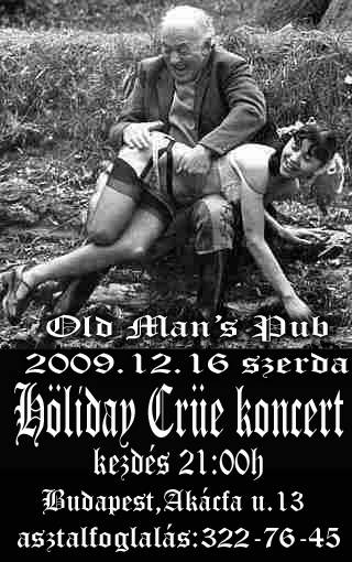 Höliday Crüe koncert az Old Man's-ben