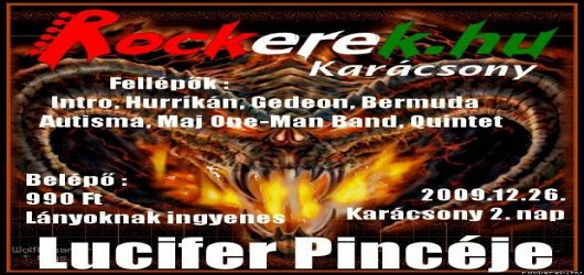 Rockerek.hu Karácsony és Előszilveszter - Lucifer Pincéje (2009.12.26.)