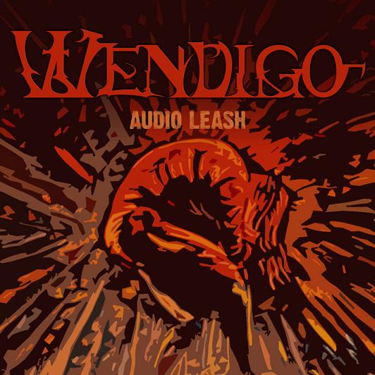 Wendigo - Audio Leash 100206-wendigo-2