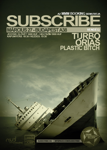 Subscribe, Turbo, Óriás, Plastic Bitch az A38-on