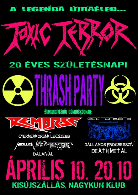 Toxic Terror - 20. születésnap (2010.04.10. Kisújszállás)