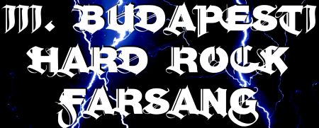 III. Budapesti Hard Rock Farsang: Akik a hard rockot képviselik (a harmadik fellépő)