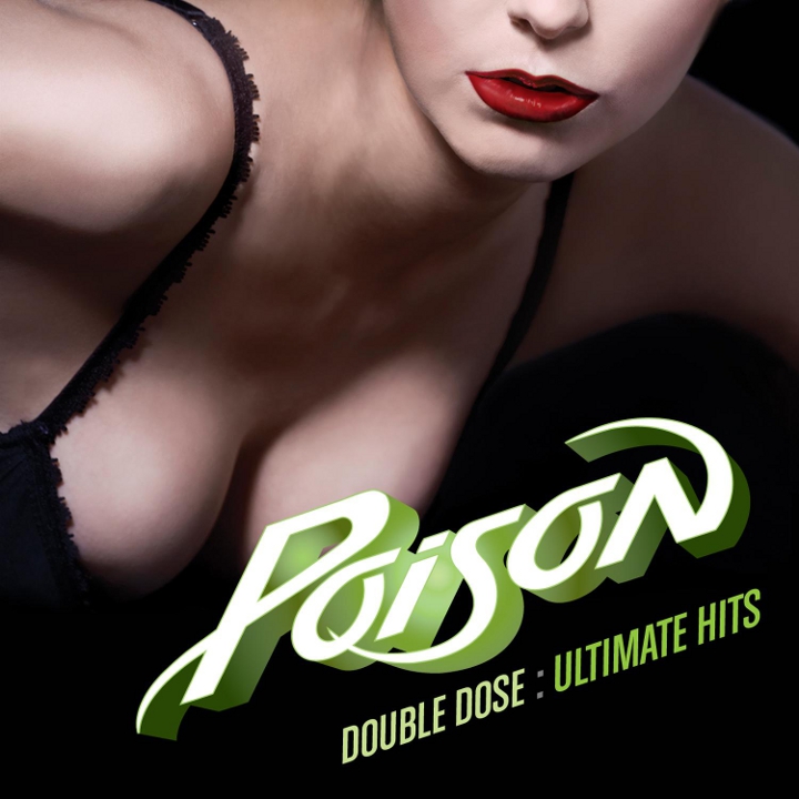 A Poison slágereinek gyűjteménye, a „Double Dose: Ultimate Hits” dupla cd-n és digitális formátumban jelenik meg a zenekar 25. évfordulójára!