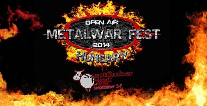 MetalWar Fest Open Air Budapest 2014 – Újabb külföldi banda érkezik, de Te is szervezheted a bulit!