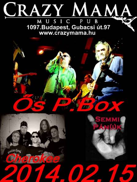 Ős P.Box koncert a Crazy Mamában, vendég: Cherokee & Semmi Pán(i)k