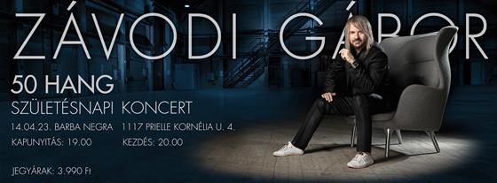 Závodi Gábor - 50 Hang születésnapi koncert - 2014. április 23. 20.00 - Barba Negra