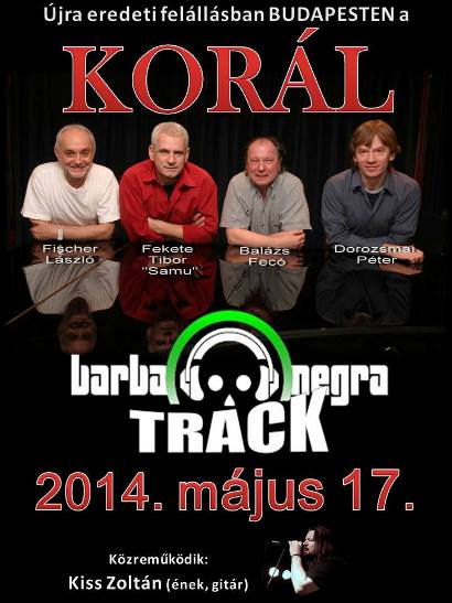 Korál - Az eredeti felállásban a Barba Negra Track színpadán