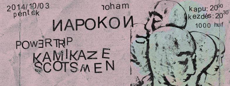 Powertrip, Napokon, Kamikaze Scotsmen a Rohamban