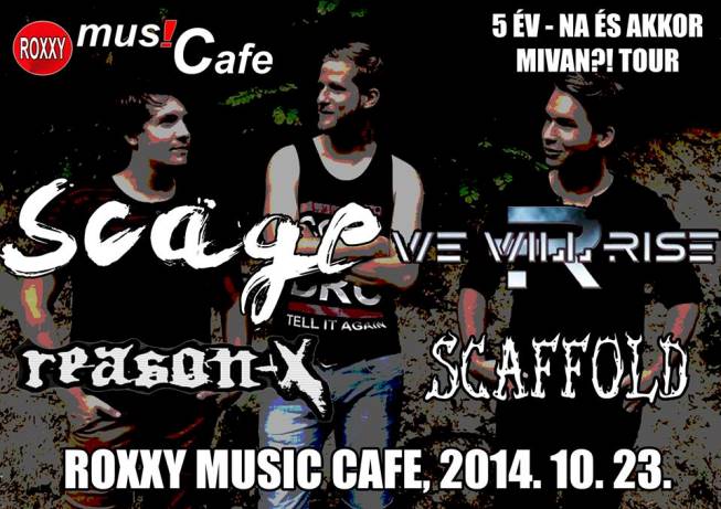 Scage & We Will Rise szülinap a Roxxyban   - vendég: Reason-X & Scaffold
