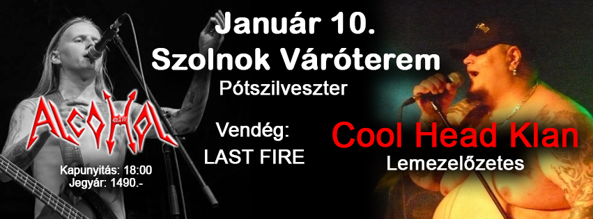 A Last Fire lesz az Alcohol és Cool Head Klan pótszilveszteri bulijának vendégzenekara