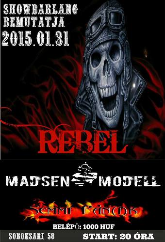 Rebel - Január végi koncert a ShowBarlangban! Vendég: Madsen Modell & Semmi Pán(i)k