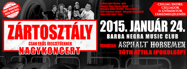 A hazai rockzene sztárjai lépnek színpadra január 24-n a Barba Negra Music Clubban-Zártosztály buli