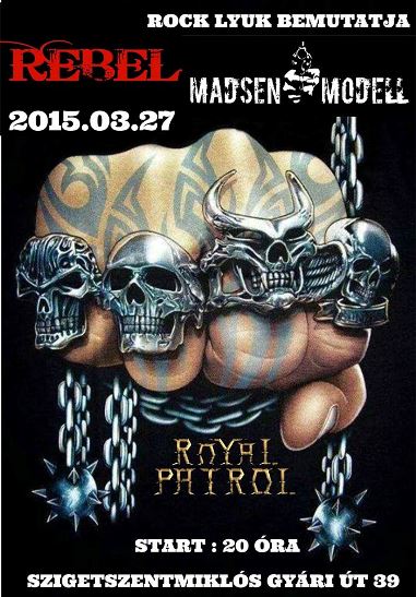 Rebel, Madsen Modell és Royal Patrol a Rock Lyukban