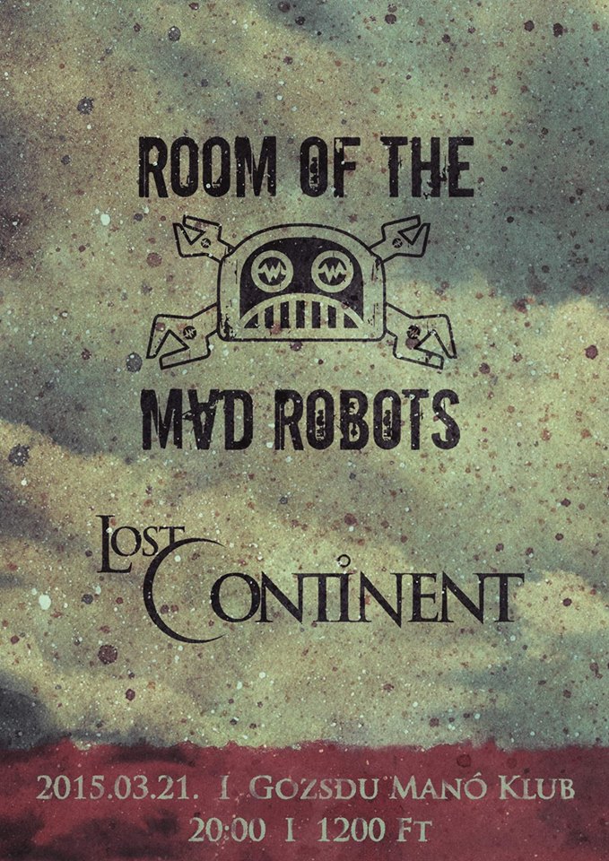 Room of The MAd Robots, és Lost Continent szombaton a GMK-ban!