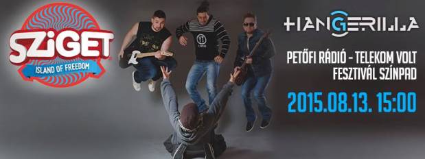 HanGerillA a Sziget Fesztiválon