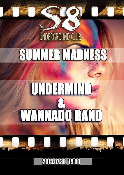 Summer Madness @ S8 | Undermind | Wannado Band | Rockbuli