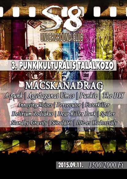 3. Punk Kulturális Találkozó @ S8 Red & Black | Macskanadrág | A-Punk | Agydaganat | The DIY | Punkie | Söralátét | Persecutor | + Többiek
