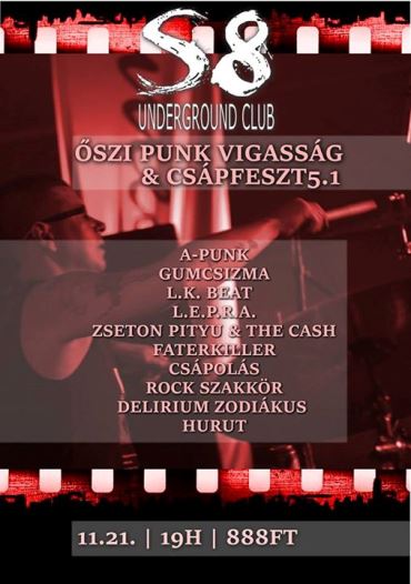 Csápfeszt 5.1 & Őszi Punk Vigasság @ S8 Black & Red | Gumicsizma | Zseton Pityu & The Cash | A-Punk | +9 zenekar