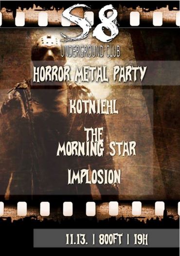 Horror Metal Party @ S8 Black | Implosion | Kotniehl | The Morning Star | Rockbuli