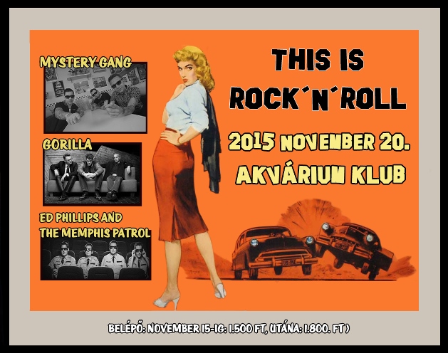 This Is Rock 'N' Roll! - Mystery Gang, Gorilla, Ed Philips and the Memphis Patrol az Akváriumban