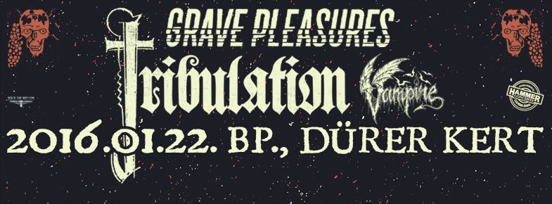 Tribulation - Januári koncert a Grave Pleasures és Vampire társaságában a Dürerben