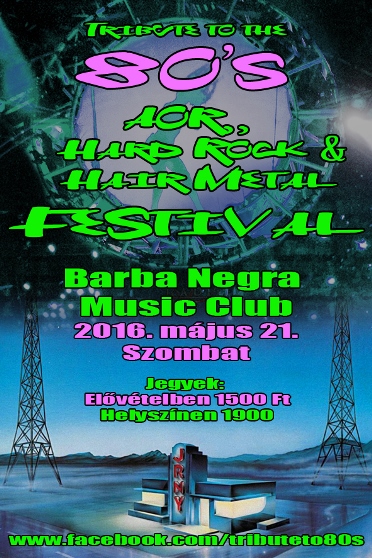 Tribute To The 80’S Hard Rock & Hair Metal Festival – 2016-ban újra