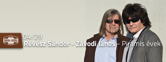 Révész, Závodi - Piramis évek: újra egy színpadon a két kiváló muzsikus