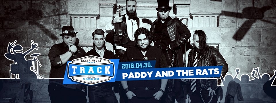 Paddy and The Rats koncerttel nyit a Track most szombaton