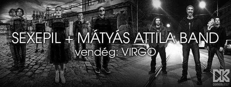 Mátyás Attila - Április 23-án koncert a Dürerben! Vendég: Sexepil, Virgo