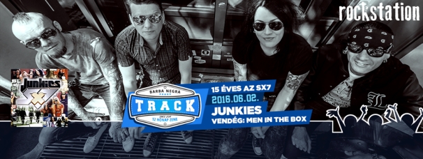 Junkies - 15 éves az SX7 album - jubileumi koncert a Barba Negra Trackben
