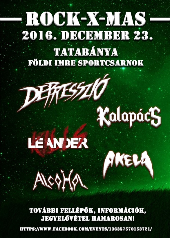 ROCK-X-MAS @ Tatabánya: Depresszió, Leander Kills, Kalapács, Akela, Alcohol
