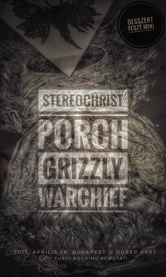 Desszert Feszt holnap a Dürerben (Stereochrist, pOrch (usa), Grizzly, Warchief Band)