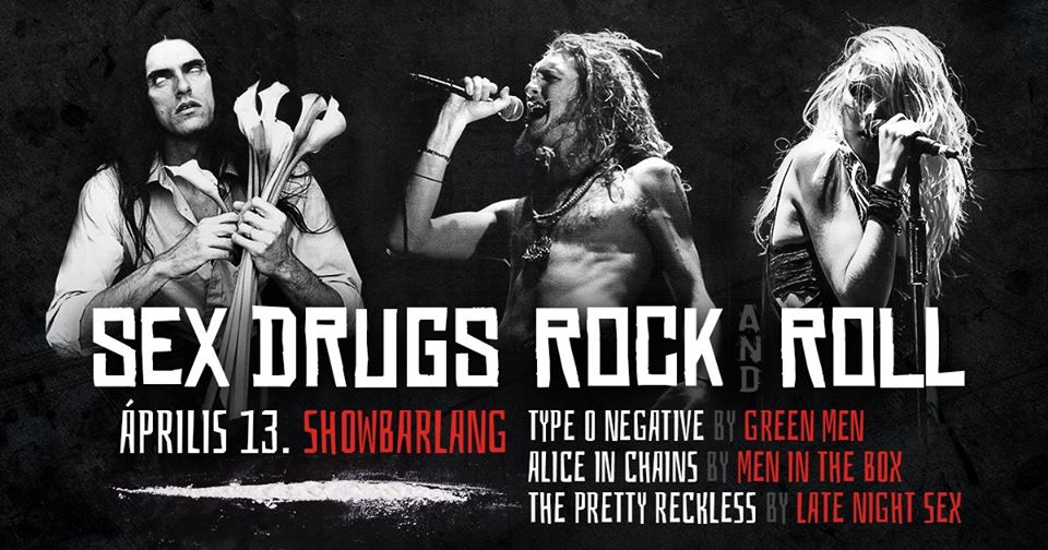 Sex, Drugs & Rock'N'Roll - MEN in the Box, Green Men és Late Night Sex koncert a ShowBarlangban
