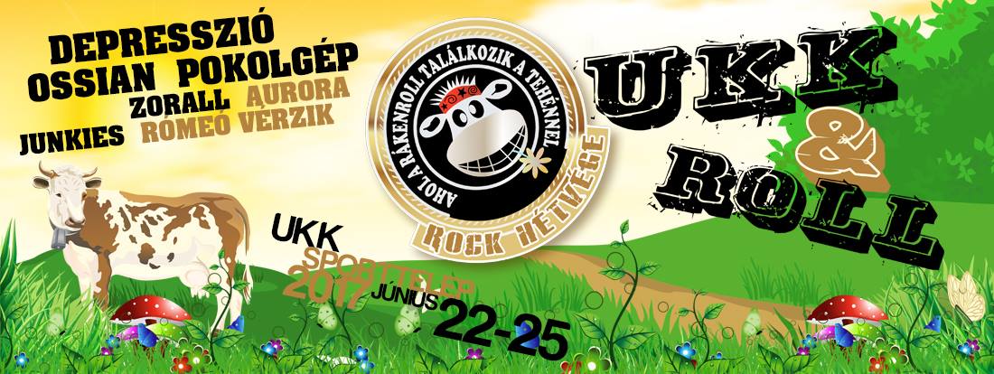 Ukk&Roll Rock Hétvége 2017. június 22-25. – Június 20-ig tart a kedvezményes jegyelővét