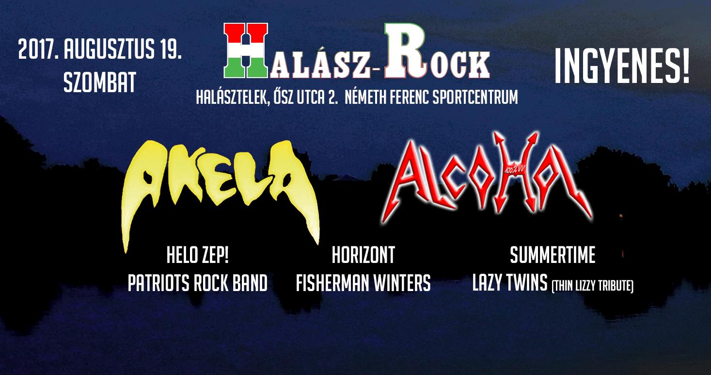 Halász-Rock Fesztivál – Augusztus 19. Halásztelek – Akela, Alcohol és vendégeik