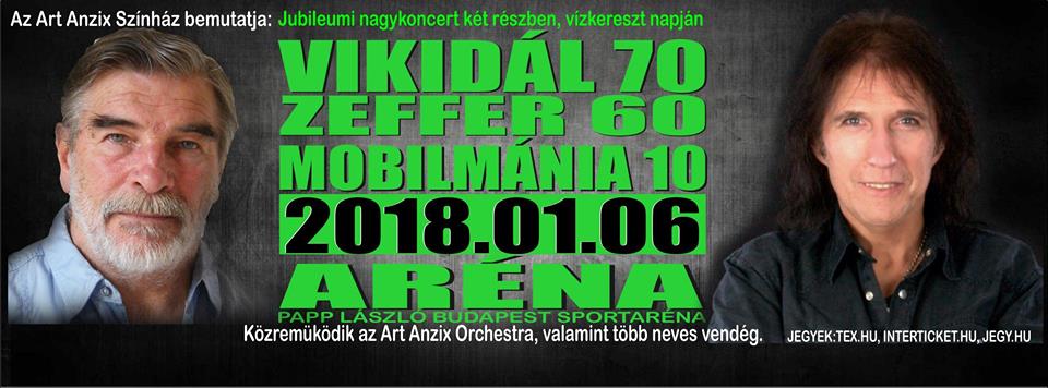 Vikidál 70, Zeffer 60, Mobilmánia 10 - Életműkoncert kavalkád az Arénában