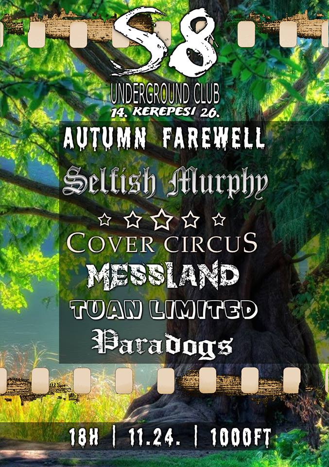 Autumn Farewell @ S8 Underground Club | Selfish Murphy | Cover Circus | Tuan Limited | Messland | Paradogs