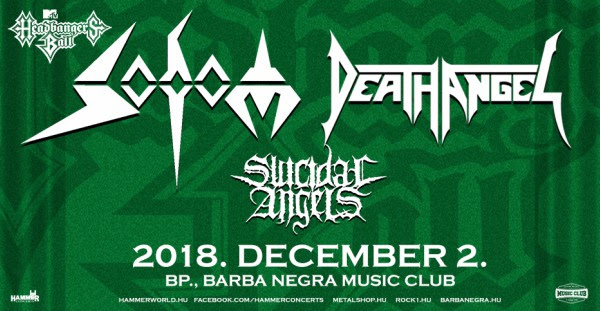 MTV Headbanger’s Ball Tour 2018 - SODOM, DEATH ANGEL és SUICIDAL ANGELS a BARBA NEGRA-ban!