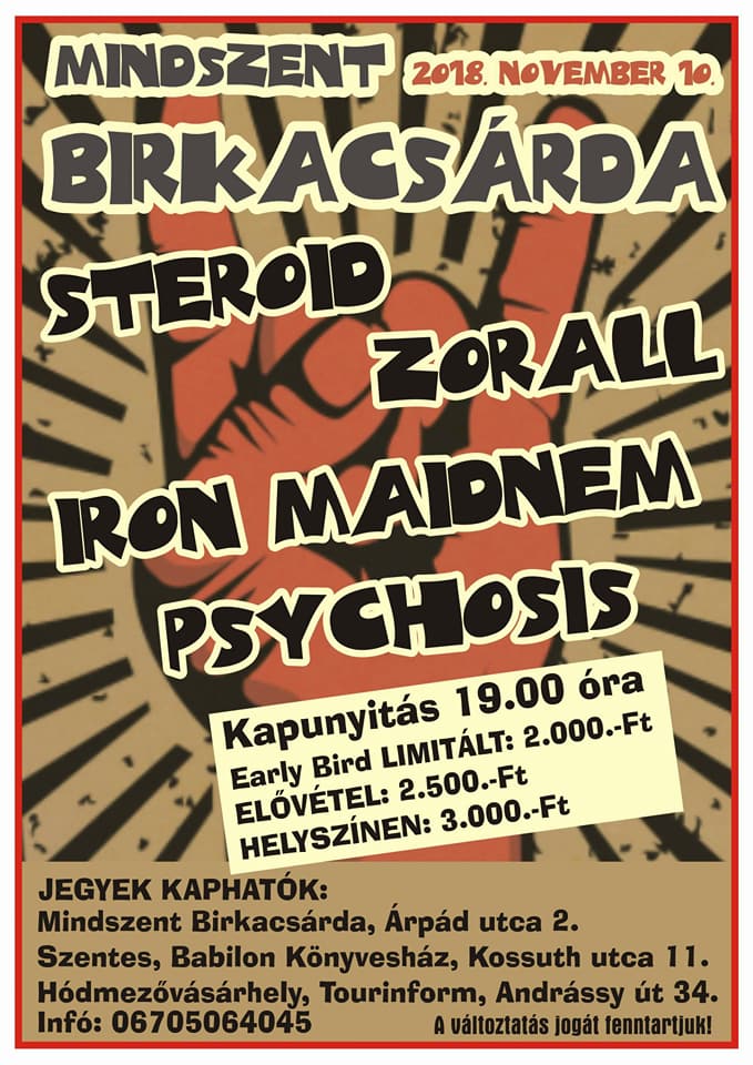 Zorall ★ Iron Maidnem ★ Steroid ★ Psychosis a mindszenti Birkacsárdában – Elindult a jegyelővétel!
