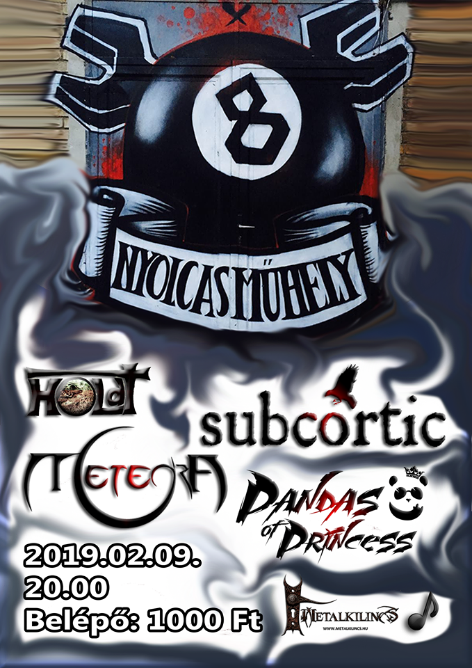Subcortic ★ Pandas of Princess ★ Meteora ★ Holdt - Nyolcas Műhely