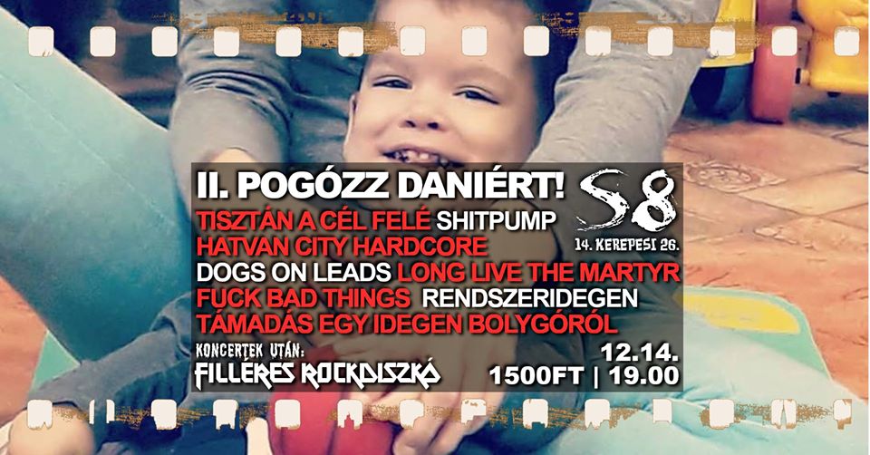 II. Pogózz Daniért Segélykoncert - Punk és hardcore a kisfiúkért
