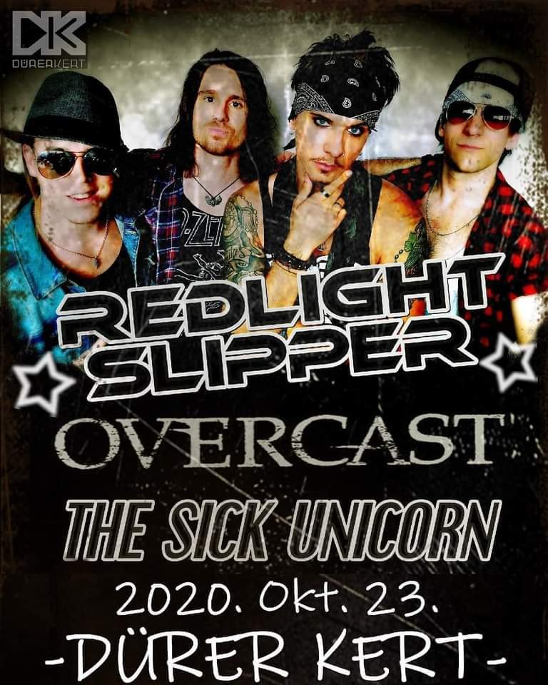The Sick Unicorn, Overcast, RedLight Slipper-pénteki RnR zúzda a dürerben