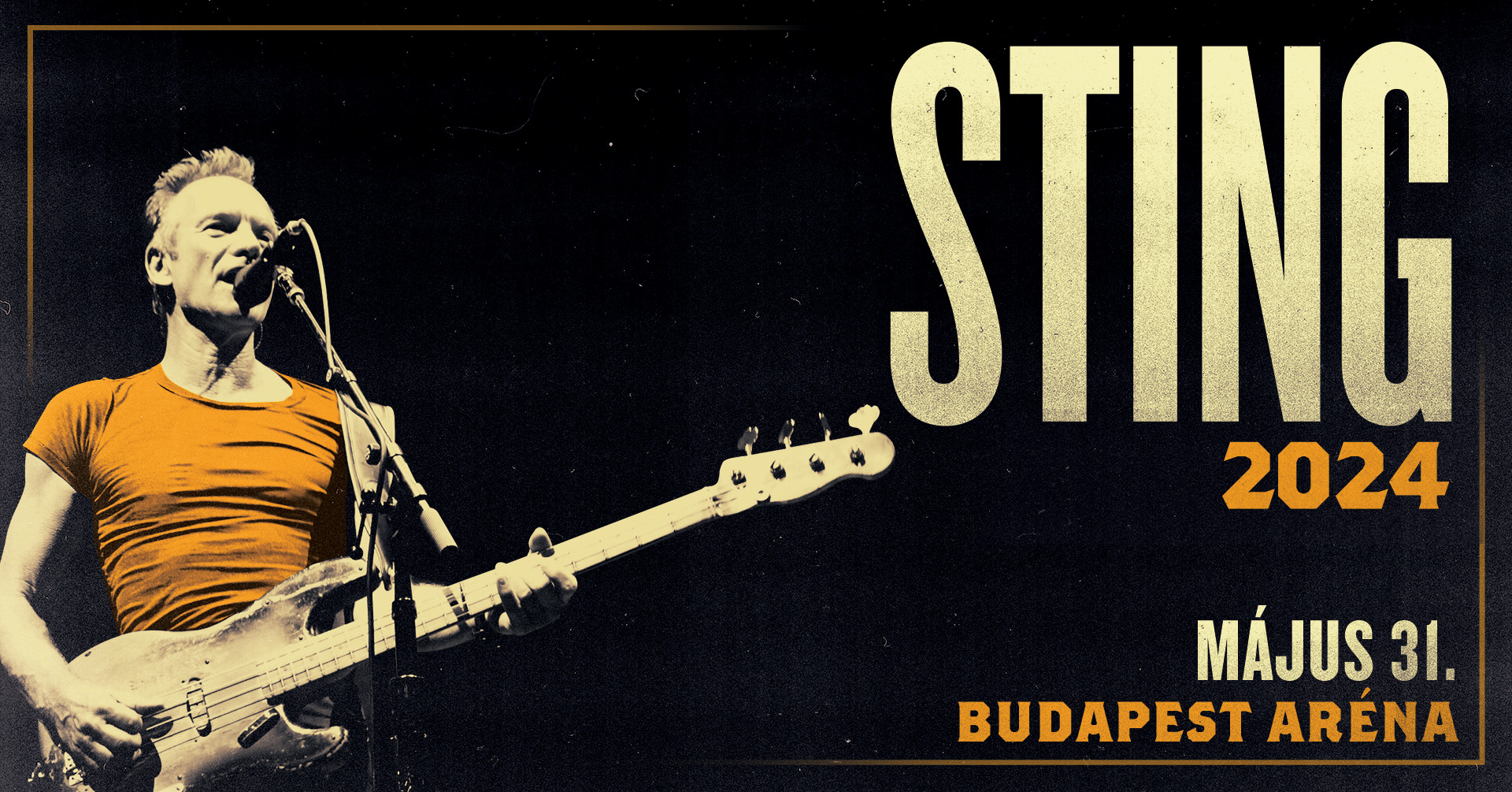 STING 2024-ES VILÁGKÖRÜLI TURNÉJÁBAN ÚJABB KONCERTTEL MAGYARORSZÁGON MÁJUS 31-ÉN A BUDAPEST ARÉNÁBAN.