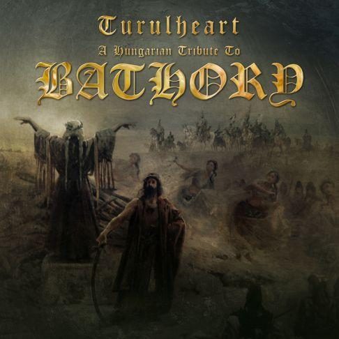 Hungarian Tribute To Bathory – Turulheart turulheart