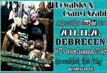 Kowalsky és Csányi Szabi “Black-Out Akusztikus Est” – DEBRECEN – Unplugged Club :) 2011.11.26. szombat!!! 2011.11.26.debrecen