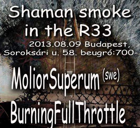 I. stonerRise fest! “Shaman Smoke in R33” 08.09. shamansmoke