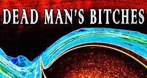 dead-mans-bitches 20140611