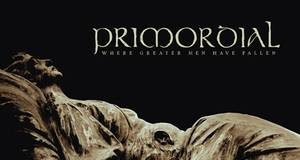 Primordial – Dalpremier – Where Greater Men Have Fallen primordial 20141005